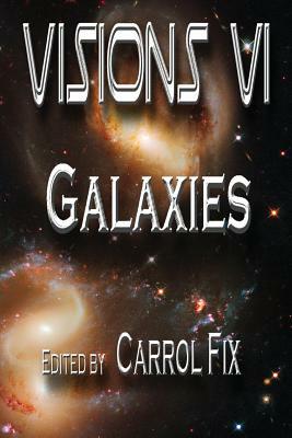 Visions VI: Galaxies by J. Richard Jacobs, Bruce C. Davis, W. a. Fix