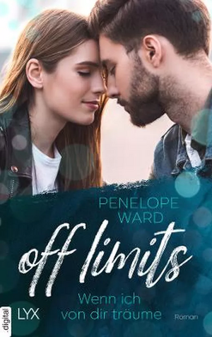 Off Limits - Wenn ich von dir träume  by Penelope Ward