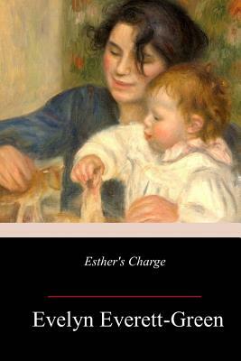 Esther's Charge by Evelyn Everett-Green