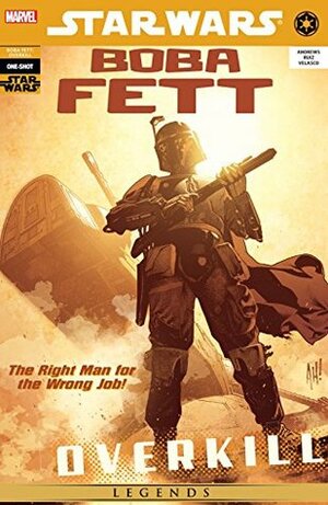 Star Wars: Boba Fett - Overkill by Thomas Andrews, Adam Hughes, Francisco Velasco