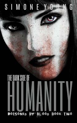 Dark Side of Humanity by Simone Young