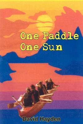 One Paddle One Sun by David Hayden