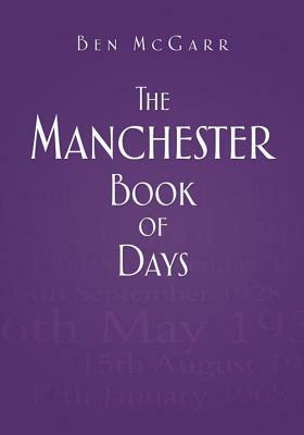 The Manchester Book of Days by Ben McGarr