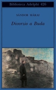 Divorzio a Buda by Sándor Márai