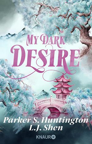 My Dark Desire by L.J. Shen, Parker S. Huntington