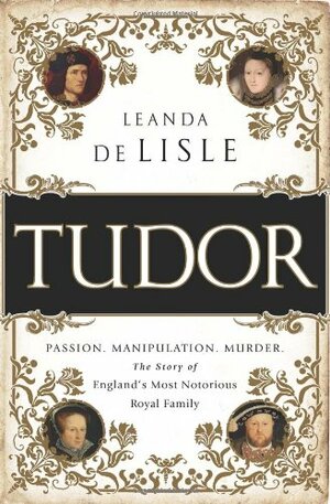 Tudor: The Family Story by Leanda de Lisle