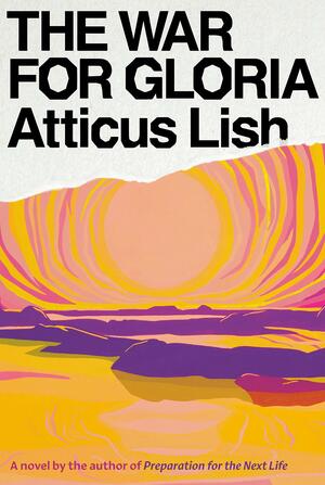 The War for Gloria: A Novel by Atticus Lish
