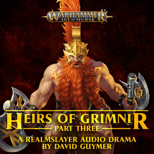 Heirs of Grimnir: Part Three by David Guymer