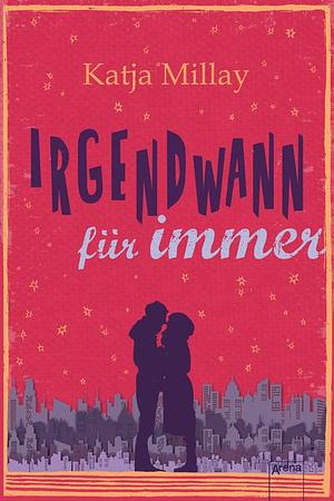 Irgendwann für immer by Katja Millay