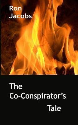 The Co-Conspirator's Tale by Ron Jacobs