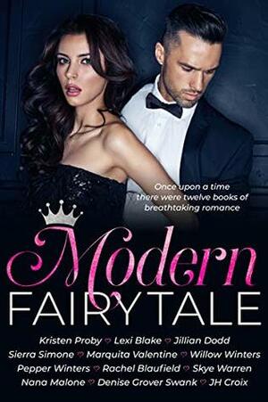 Modern Fairy Tale: Twelve Books of Breathtaking Romance by Nana Malone, Rachel Blaufeld, Denise Grover Swank, Jillian Dodd, Pepper Winters, Willow Winters, Kristen Proby, Marquita Valentine, Sierra Simone, Lexi Blake