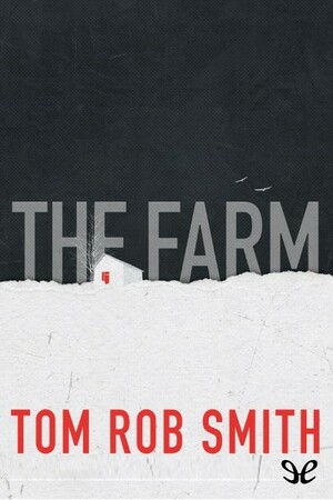 The Farm by Tom Rob Smith