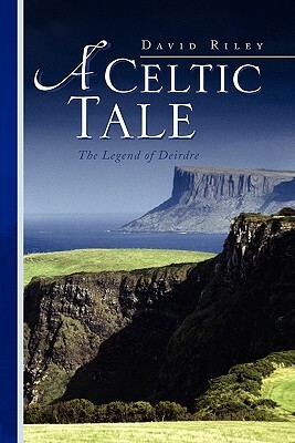 A Celtic Tale by David Riley