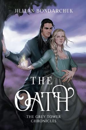 The Oath by Jillian Bondarchuk