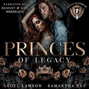 Princes of Legacy by Angel Lawson, Samantha Rue