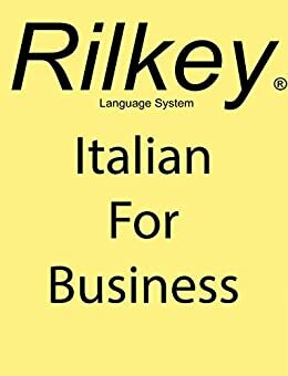 Italian For Business : Learn Italian For The Workplace by Paul Beck