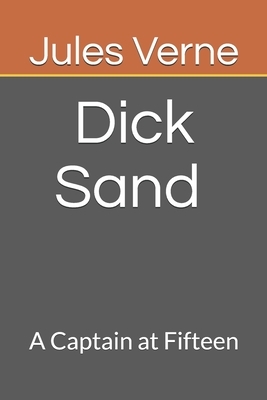 Dick Sand A Captain at Fifteen by Jules Verne