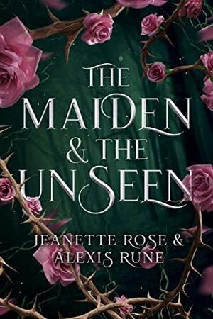 The Maiden & The Unseen by Jeanette Rose, Alexis Rune