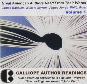 Great American Authors Read from Their Works, Vol.1 by James Baldwin