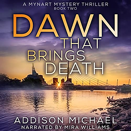 Dawn That Brings Death: A Psychological Thriller by Addison Michael