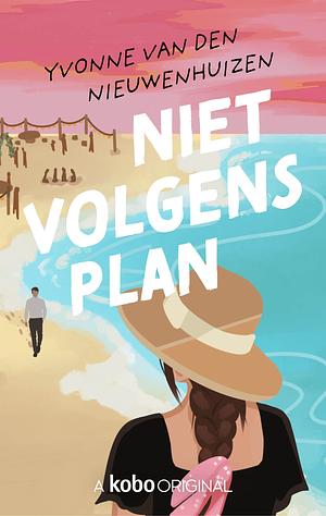 Niet volgens plan  by Yvonne van den Nieuwenhuizen