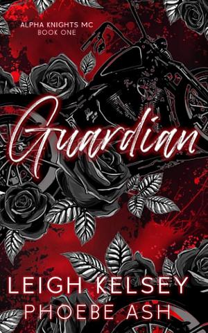 Guardian by Phoebe Ash, Leigh Kelsey