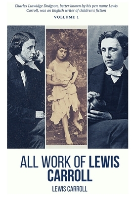 All work of Lewis Carroll by Lewis Carroll