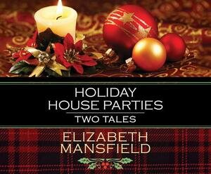 Holiday House Parties: Two Tales by Elizabeth Mansfield