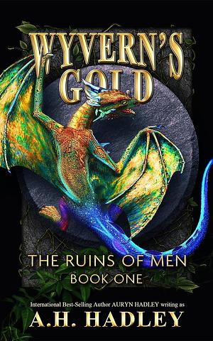 Wyvern's Gold by A.H. Hadley