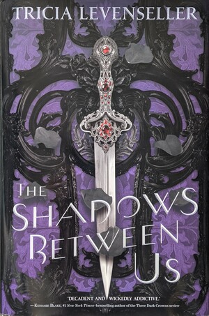 The Shadows Between Us  by Tricia Levenseller
