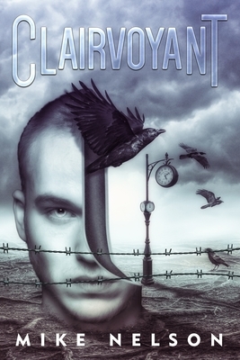Clairvoyant by Mike Nelson