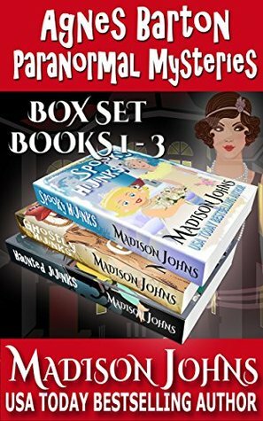 Agnes Barton Paranormal Mysteries 1-3 by Madison Johns