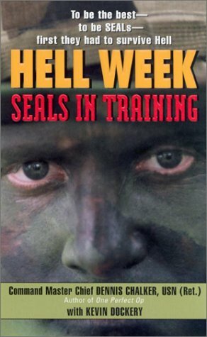 Hell Week: SEALs in Training by Dennis Chalker, Kevin Dockery