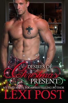 Desires of Christmas Present by Lexi Post
