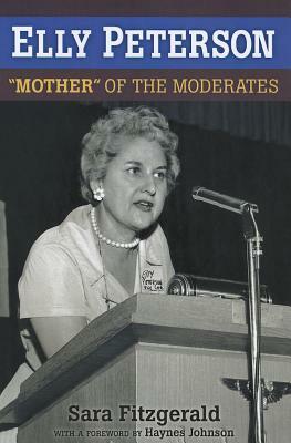 Elly Peterson: "mother" of the Moderates by Sara Fitzgerald