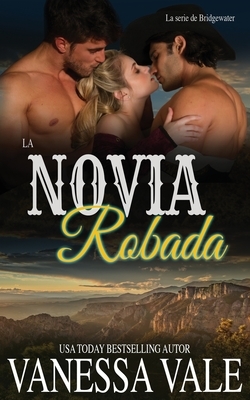 La Novia Robada by Vanessa Vale