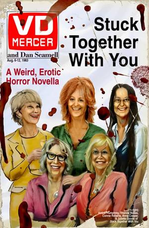 Stuck Together With You by Dan Scamell, V. D. Mercer