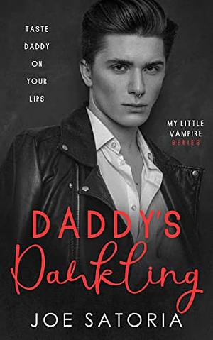Daddy's Darkling by Joe Satoria