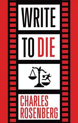 Write to Die by Charles Rosenberg