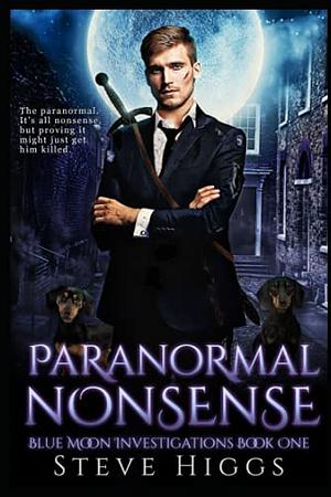 Paranormal Nonsense by Steve Higgs
