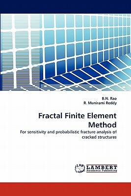 Fractal Finite Element Method by R. Munirami Reddy, B. N. Rao