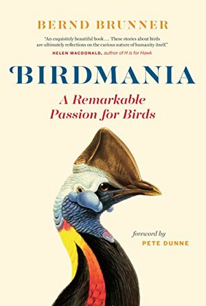 Birdmania by Bernd Brunner