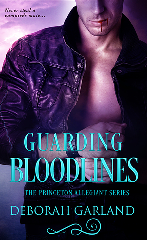 Guarding Bloodlines by Deborah Garland