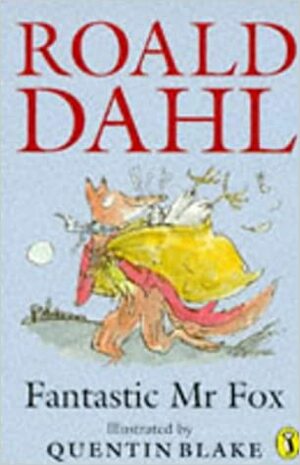 Fantastic Mr Fox by Roald Dahl