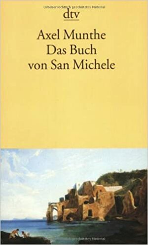 Das Buch von San Michele. by Axel Munthe