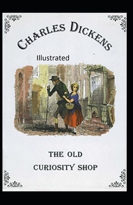 The Old Curiosity Shop Illustrated by Charles Dickens