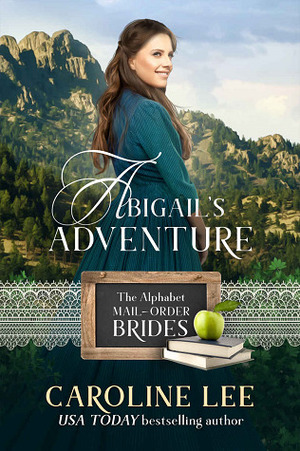 Abigail's Adventure by Caroline Lee