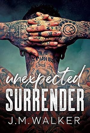 Unexpected Surrender by J.M. Walker