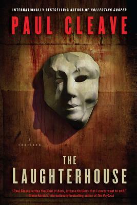 The Laughterhouse by Paul Cleave