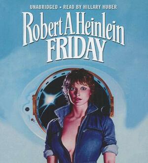 Friday by Robert A. Heinlein